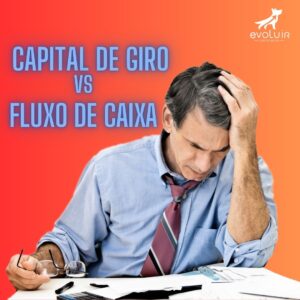 Módulo Capital de Giro vs Fluxo de Caixa -  Evoluir Groomer - Inicio das Aulas em 01/05/2026